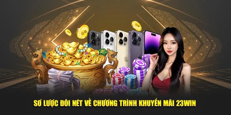 Sơ lược về KM 23win