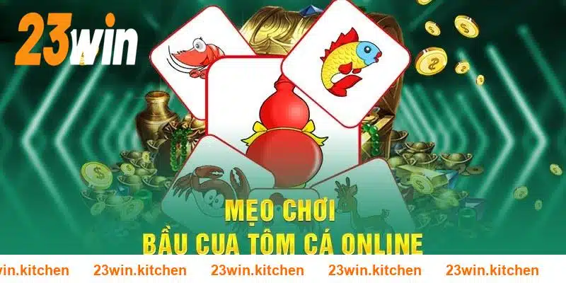 Mẹo hay chơi bầu cua 23win